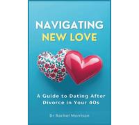 Navigating New Love: A Guide to Dating After Divorce in Your 40s