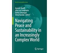 Navigating Peace and Sustainability in an Increasingly Complex World