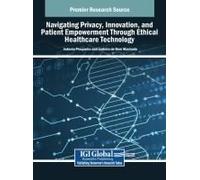 Navigating Privacy, Innovation, And Patient Empowerment Through Ethical Healthcare Technology
