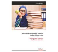 Navigating Professional Identity in Rural Education: Challenges and Strategies of a Muslim Educator