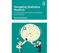 Navigating Qualitative Research: A Comprehensive Guide to Methods and Practices