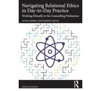 Navigating Relational Ethics In Day-To-Day Practice
