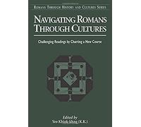 Navigating Romans Through Cultures: Challenging Readings By Charting A New Course