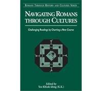 Navigating Romans Through Cultures, ROMANS THROUGH HISTORY AND CULTURES SERIES Khiok-Khng Yeo (Auteur)