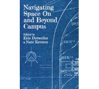 Navigating Space on and Beyond Campus