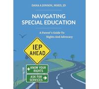 Navigating Special Education: A Parent's Guide to Rights and Advocacy