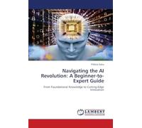 Navigating the AI Revolution: A Beginner-to-Expert Guide