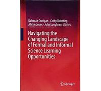 Navigating The Changing Landscape Of Formal And Informal Science Learning Opportunities