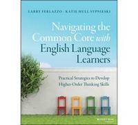 Navigating the Common Core with English Language Learners by Katie Hull Sypnieski Larry Ferlazzo, Katie Hull Sypnieski (Auteur)