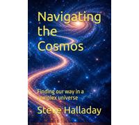 Navigating the Cosmos: Finding our way in a complex universe