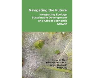Navigating the Future: Integrating Ecology, Sustainable Development and Global Economic Growth