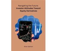Navigating the Future Investor Attitudes Toward Equity Derivatives - Khan Salman - Noya Publishers - Livre en Anglais Khan SalmanKhan Salman (Auteur)