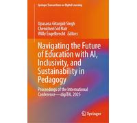 Navigating the Future of Education with AI, Inclusivity, and Sustainability in Pedagogy: Proceedings of the International Conference-digiTAL 2025