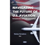 Navigating the Future of U.S. Aviation: FAA Reauthorization and Air Traffic Control Challenges