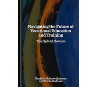 Navigating the Future of Vocational Education and Training: The Hybrid Horizon
