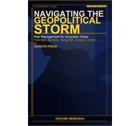 Navigating the Geopolitical Storm: Risk Management for Uncertain Times: A Practical Framework for Protecting and Growing Your Portfolio in Times of Global Uncertainty
