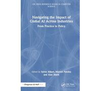 Navigating the Impact of Global Ai Across Industries: From Practice to Policy