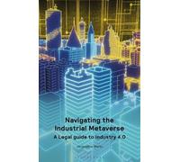 Navigating the Industrial Metaverse: A Legal Guide to Industry 4.0