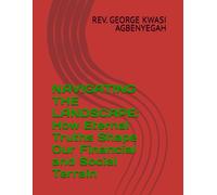 NAVIGATING THE LANDSCAPE: How Eternal Truths Shape Our Financial and Social Terrain