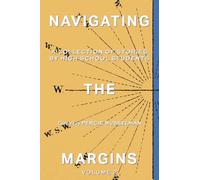 Navigating the Margins: A Collection of Stories by High School Students (2)