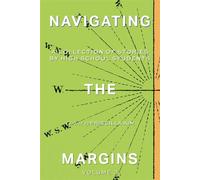 Navigating the Margins Volume 3 A Collection of Stories by High School Students - Priscilla Kim - BookBaby - ebook (ePub) - Livre
