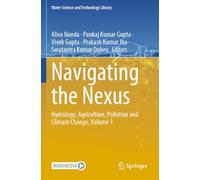 Navigating the Nexus: Hydrology, Agriculture, Pollution and Climate Change, Volume 1