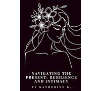 Navigating the Present : Resilience and Intimacy: The Lyrical Landscape of Queer Love, Community, and Intersectional Experiences