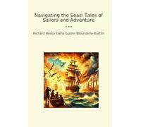 Navigating the Seas: Tales of Sailors and Adventure