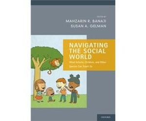 Navigating the Social World by Edited by Mahzarin R Banaji Edited by Susan A Gelman Paperback Book Mahzarin R Banaji - Susan A Gelman (Auteur)