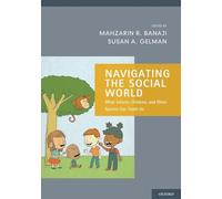 Mahzarin Banaji et Susan Gelman – Navigating the Social World – Social Cognition & Neuroscience