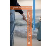 Navigating the Storm: Co-Parenting with a Narcissist