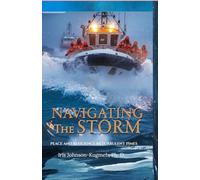NAVIGATING THE STORM: Peace and Resilience in Turbulent Times