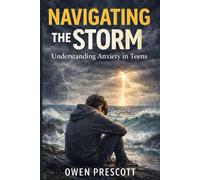Navigating the Storm: Understanding Anxiety in Teens