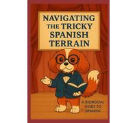 Navigating the Tricky Spanish Terrain.: The challenges of spanish fornon native speakers