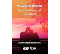 Navigating the Twin Flame Journey: Separation, Reunion, and Transformation