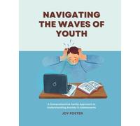 Navigating the Waves of Youth: A Comprehensive Family Approach to Understanding Anxiety in Adolescents