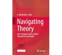 Navigating Theory: Ph.D. Students’ Choice of Their Theoretical Frameworks