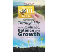 Navigating Through Life With Resilience, Balance and Growth: Stories from the Light