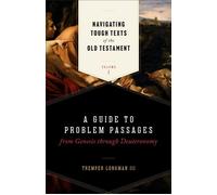 Navigating Tough Texts of the Old Testament, Volume 1 A Guide to Problem Passages from Genesis Through Deuteronomy - Longman III Tremper - Baker publishing group - ebook (ePub) - Livre
