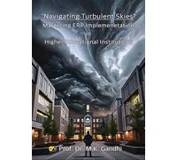 Navigating Turbulent Skies: Mastering ERP Implementation in Higher Educational Institutions