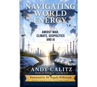 Navigating World Energy: Amidst War, Climate, Geopolitics and AI