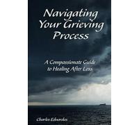 Navigating Your Grieving Process: A Compassionate Guide to Healing After Loss