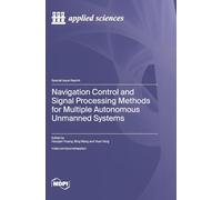 Navigation Control and Signal Processing Methods for Multiple Autonomous Unmanned Systems