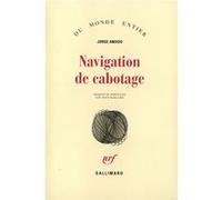 Navigation de cabotage Jorge Amado (Auteur), Alice Raillard (Traduction)