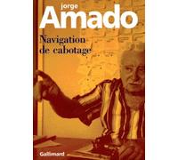 Navigation De Cabotage - Notes Pour Des Mémoires Que Je N'écrirai Jamais