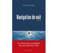 Navigation de nuit Témoignage - Amélie Roullier - Tequi - broché - Témoignage
