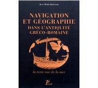 Navigation et geographie dans l'antiquite greco-romaine Jean-Marie Kowalski (Auteur)