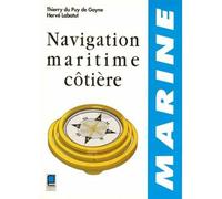 Navigation maritime côtière - Thierry du Puy de Goyne - Cepadues - broché - Guide