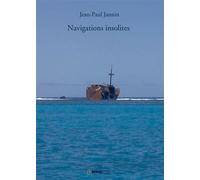 Navigations insolites - Jean-Paul Jannin - Bookelis - broché - Biographie