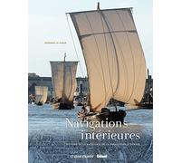 Navigations intérieures – Histoire de la batellerie de la préhistoire à demain – Glénat